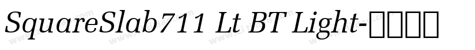 SquareSlab711 Lt BT Light字体转换